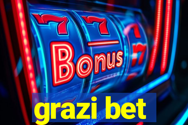 grazi bet