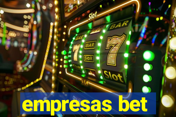 empresas bet