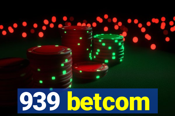 939 betcom