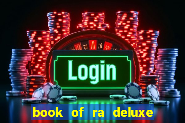 book of ra deluxe 10 slot