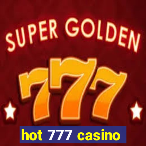 hot 777 casino