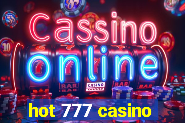 hot 777 casino