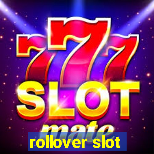 rollover slot