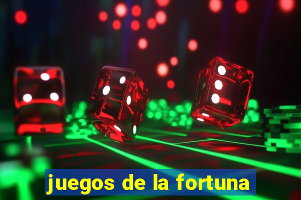 juegos de la fortuna