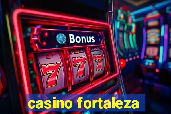 casino fortaleza