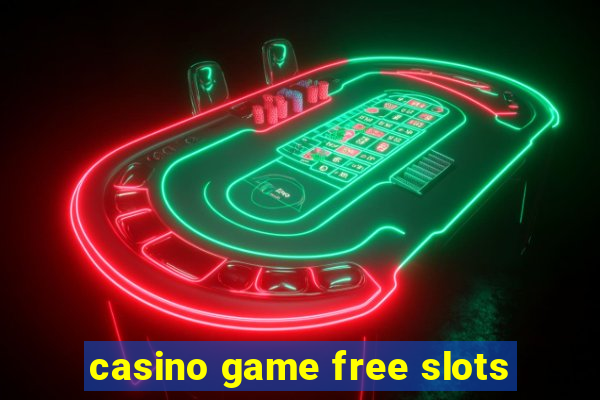 casino game free slots