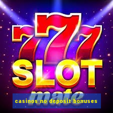 casinos no deposit bonuses