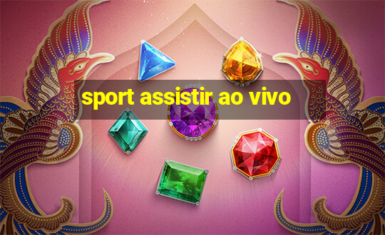 sport assistir ao vivo