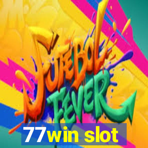 77win slot