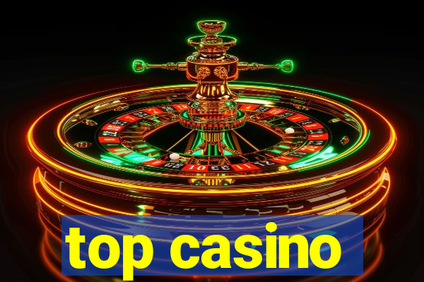 top casino