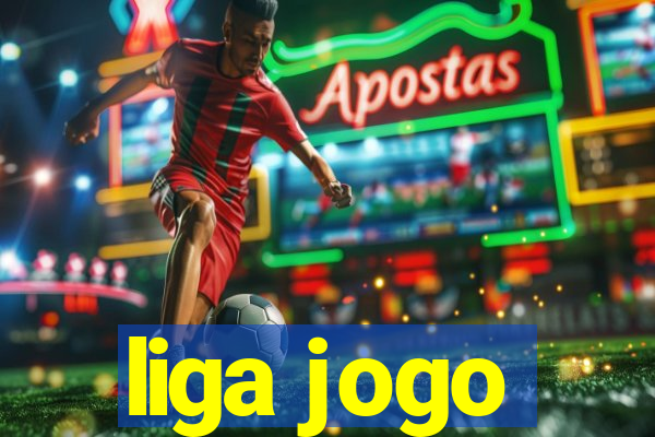 liga jogo