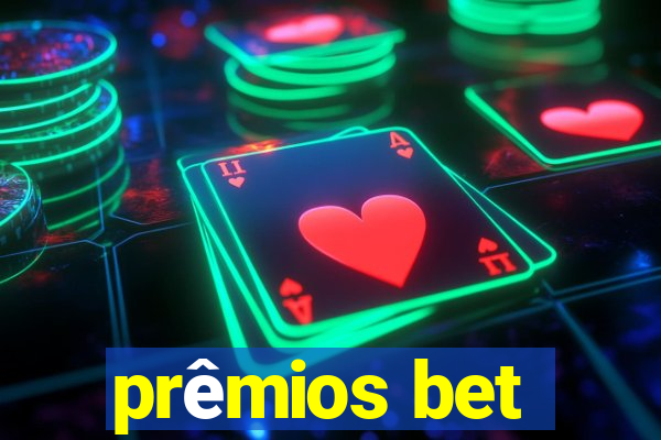 prêmios bet