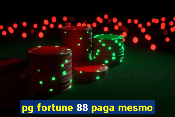 pg fortune 88 paga mesmo