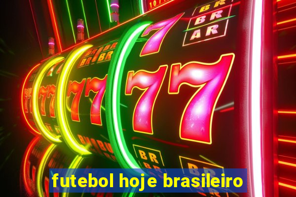 futebol hoje brasileiro