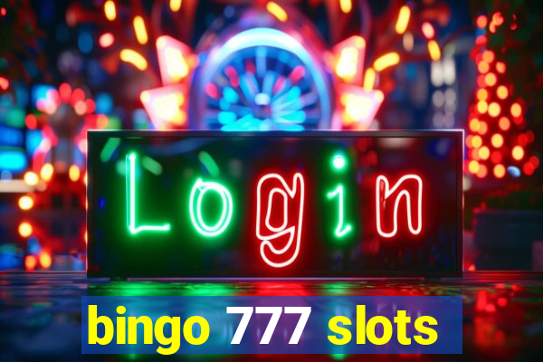 bingo 777 slots