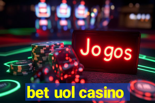 bet uol casino