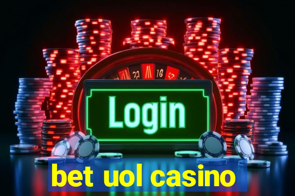 bet uol casino