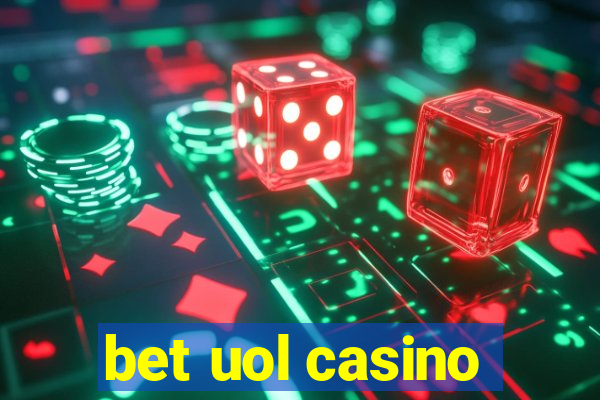 bet uol casino