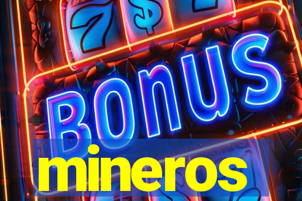 mineros