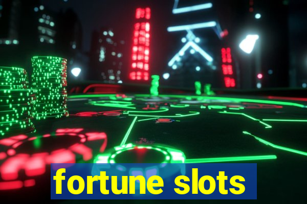 fortune slots