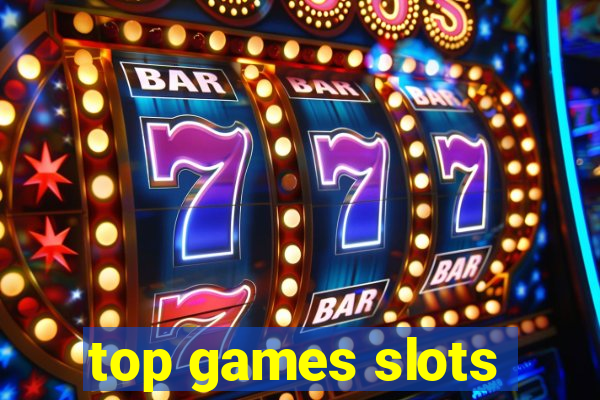 top games slots