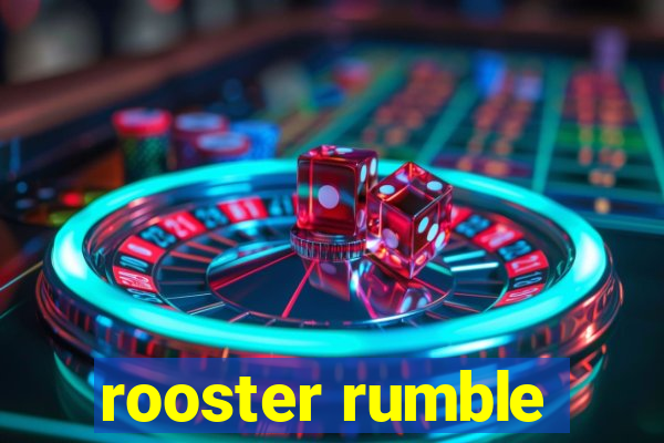 rooster rumble