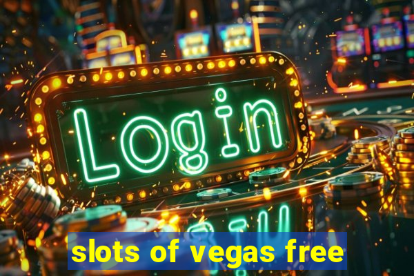 slots of vegas free