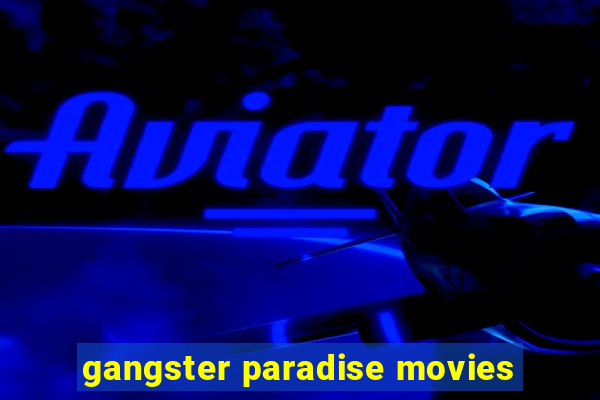 gangster paradise movies