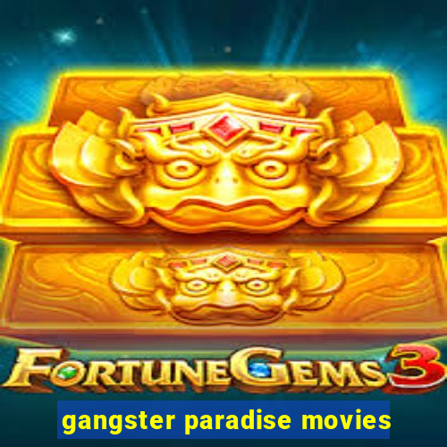 gangster paradise movies