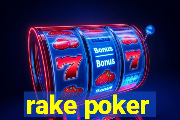 rake poker