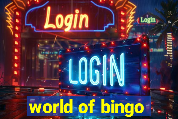 world of bingo