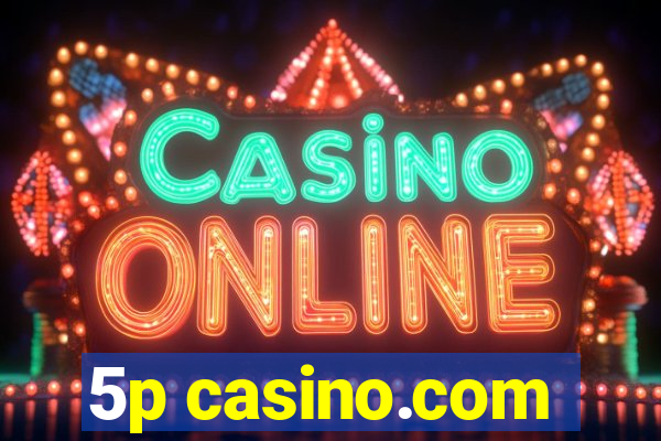 5p casino.com