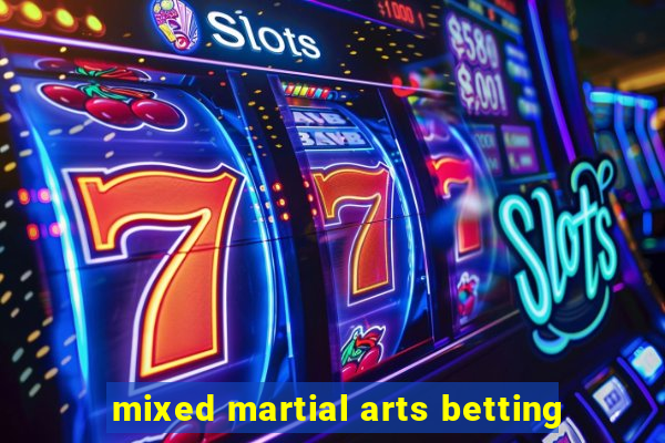 mixed martial arts betting