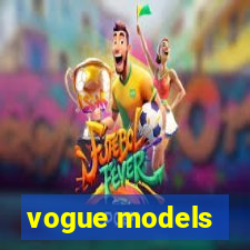 vogue models