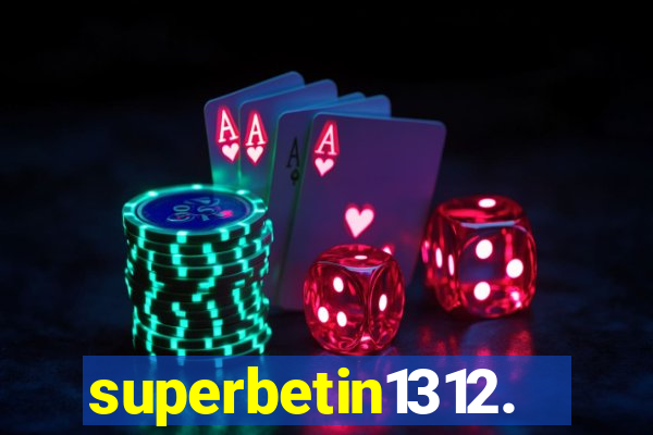 superbetin1312.com