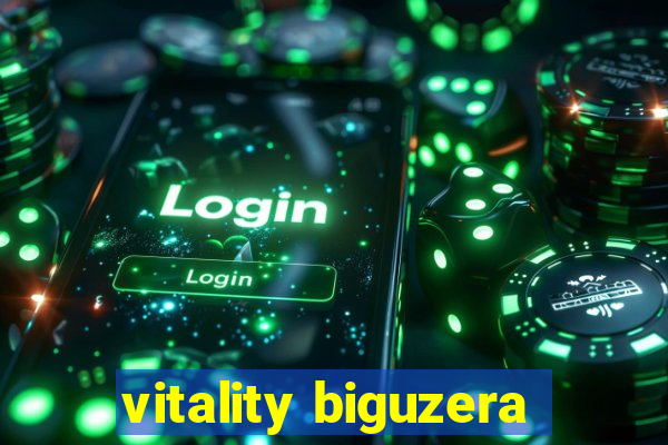 vitality biguzera