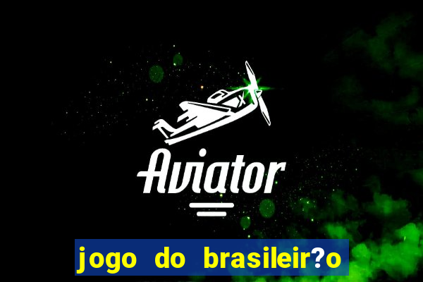 jogo do brasileir?o série a