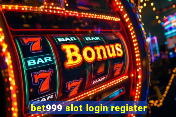 bet999 slot login register