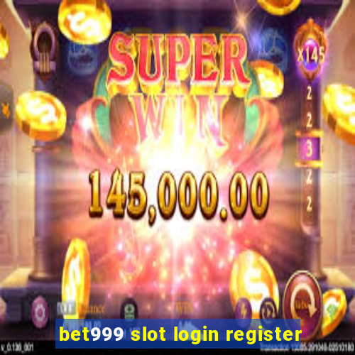 bet999 slot login register