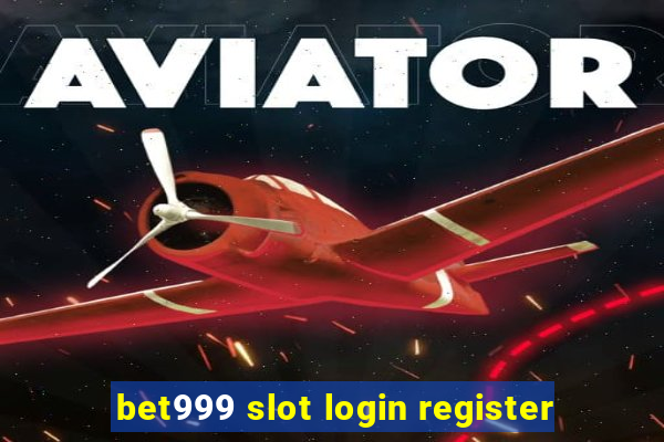 bet999 slot login register