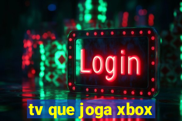 tv que joga xbox