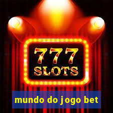 mundo do jogo bet