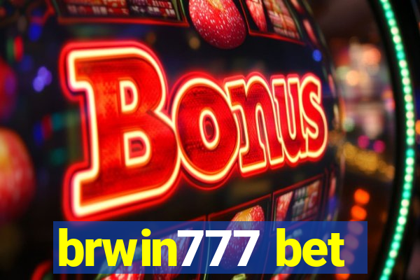 brwin777 bet