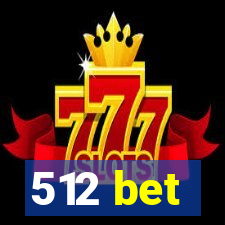 512 bet