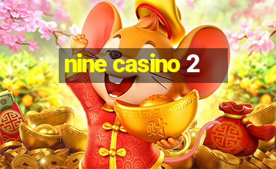 nine casino 2