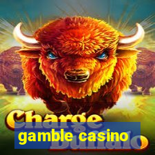 gamble casino