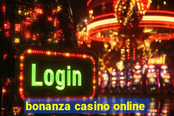 bonanza casino online