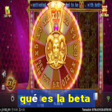 qué es la beta