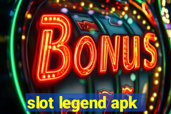 slot legend apk