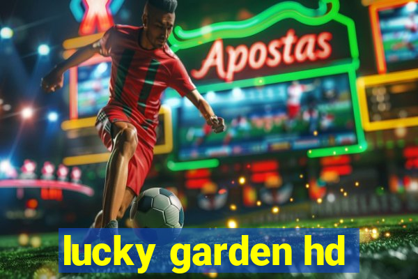 lucky garden hd